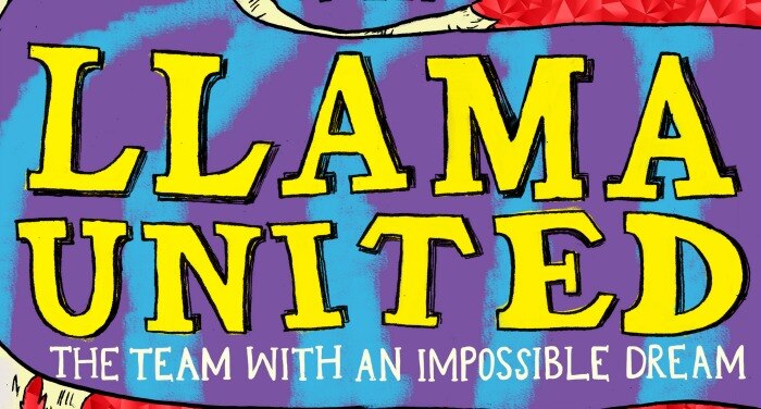 Book cover of Llama United: The Team with an Impossible Dream